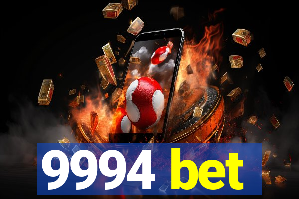 9994 bet